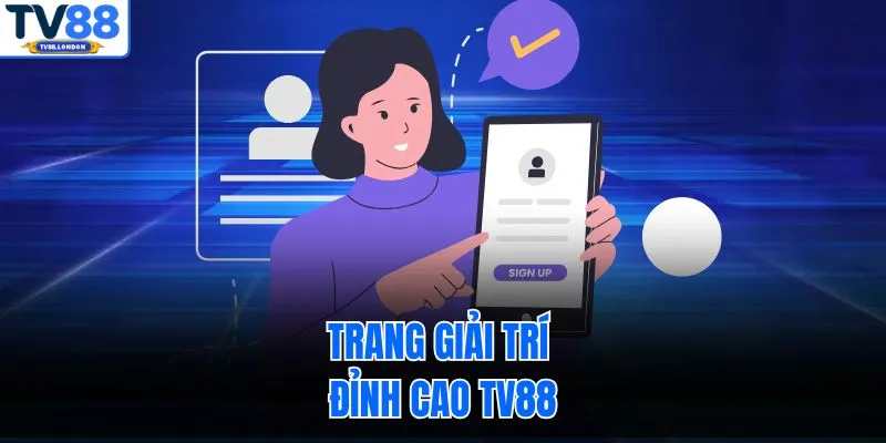 Trang giải trí đỉnh cao TV88